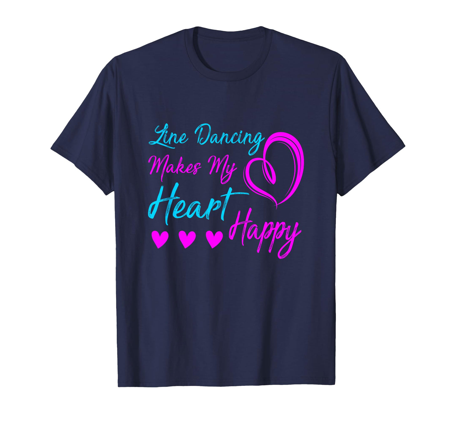 Line Dancing Makes My Heart Happy Line Dance T-Shirt