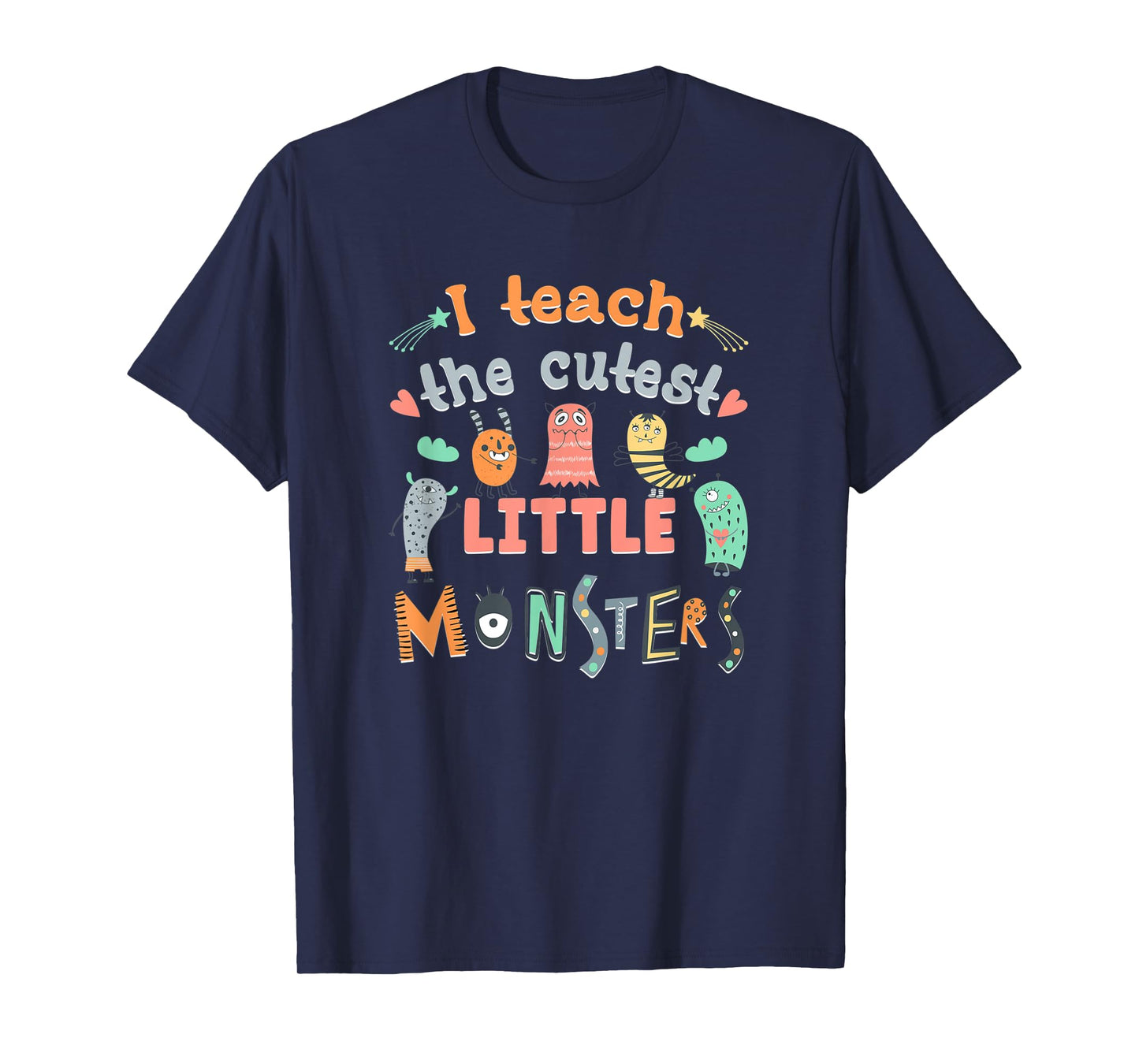 I Teach The Cutest Little Monsters Teacher Toddler Outfit T-Shirt