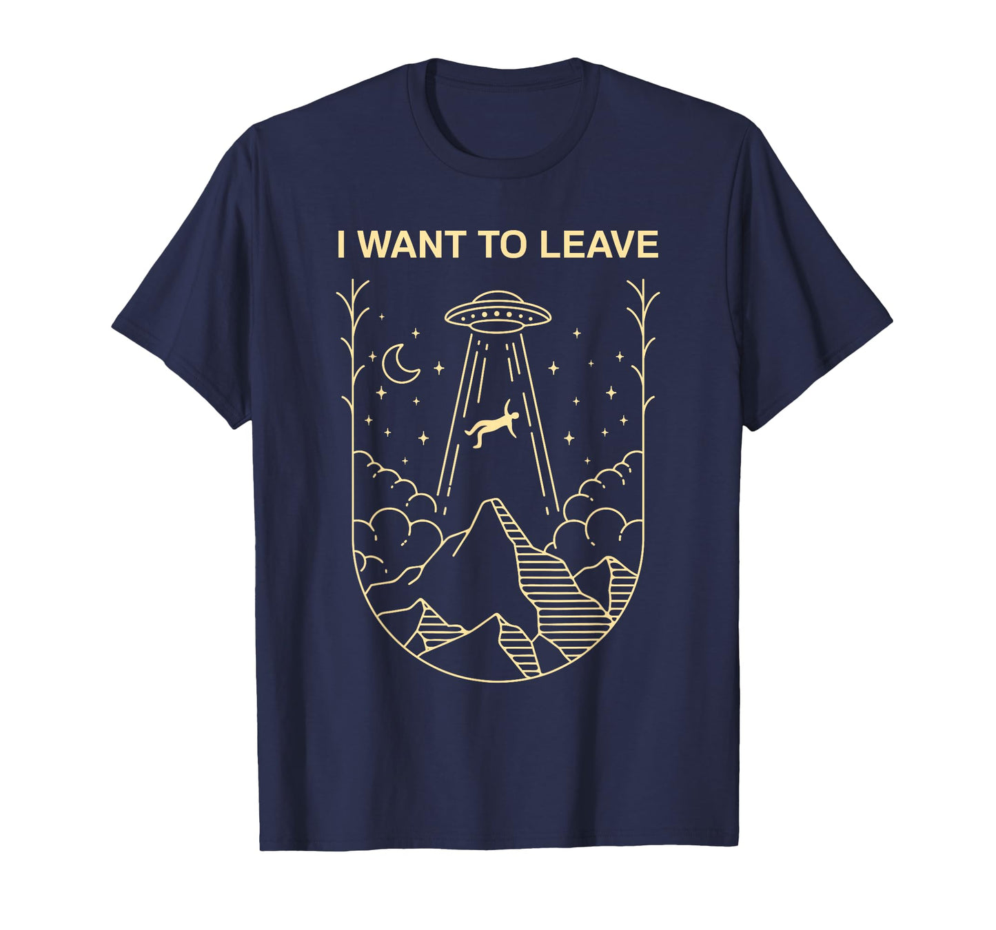 Funny Alien UFO Extraterrestrial I Want to Leave Alien Lover T-Shirt Small