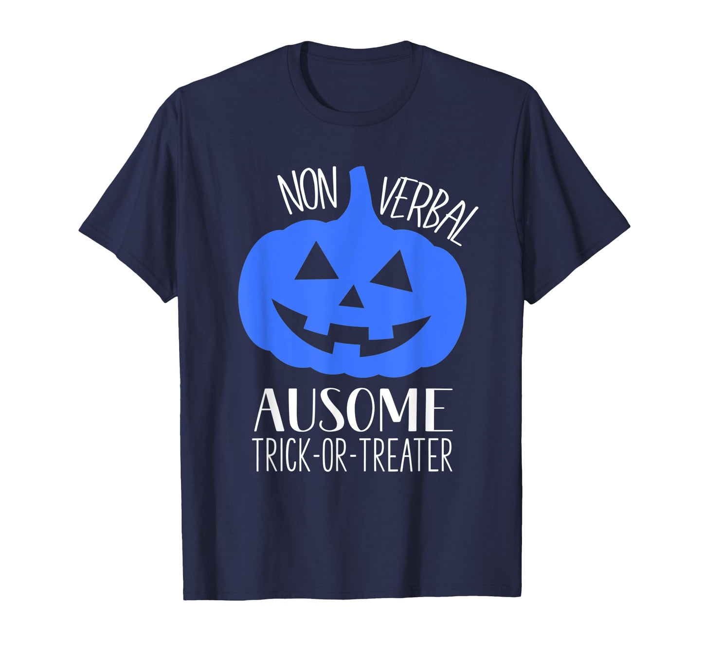 Trick or Treat Non-Verbal Halloween Pumpkin Autism Awareness T-Shirt