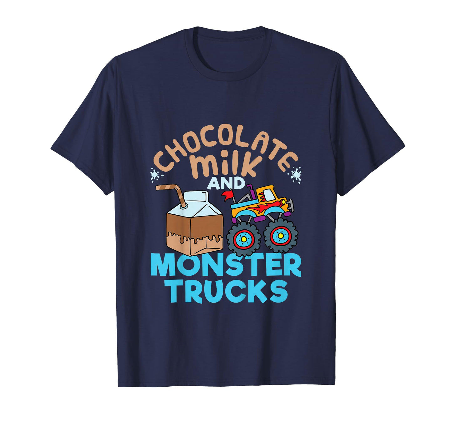 Chocolate Milk and Monster Trucks T-Shirt