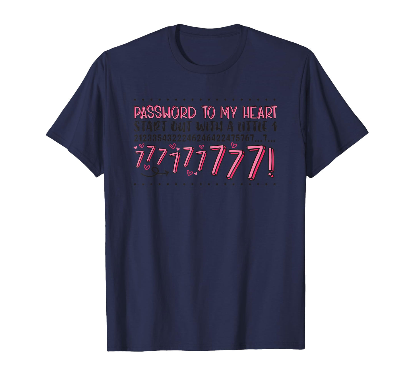 Password To My Heart Start Out With A Little 1 T-Shirt