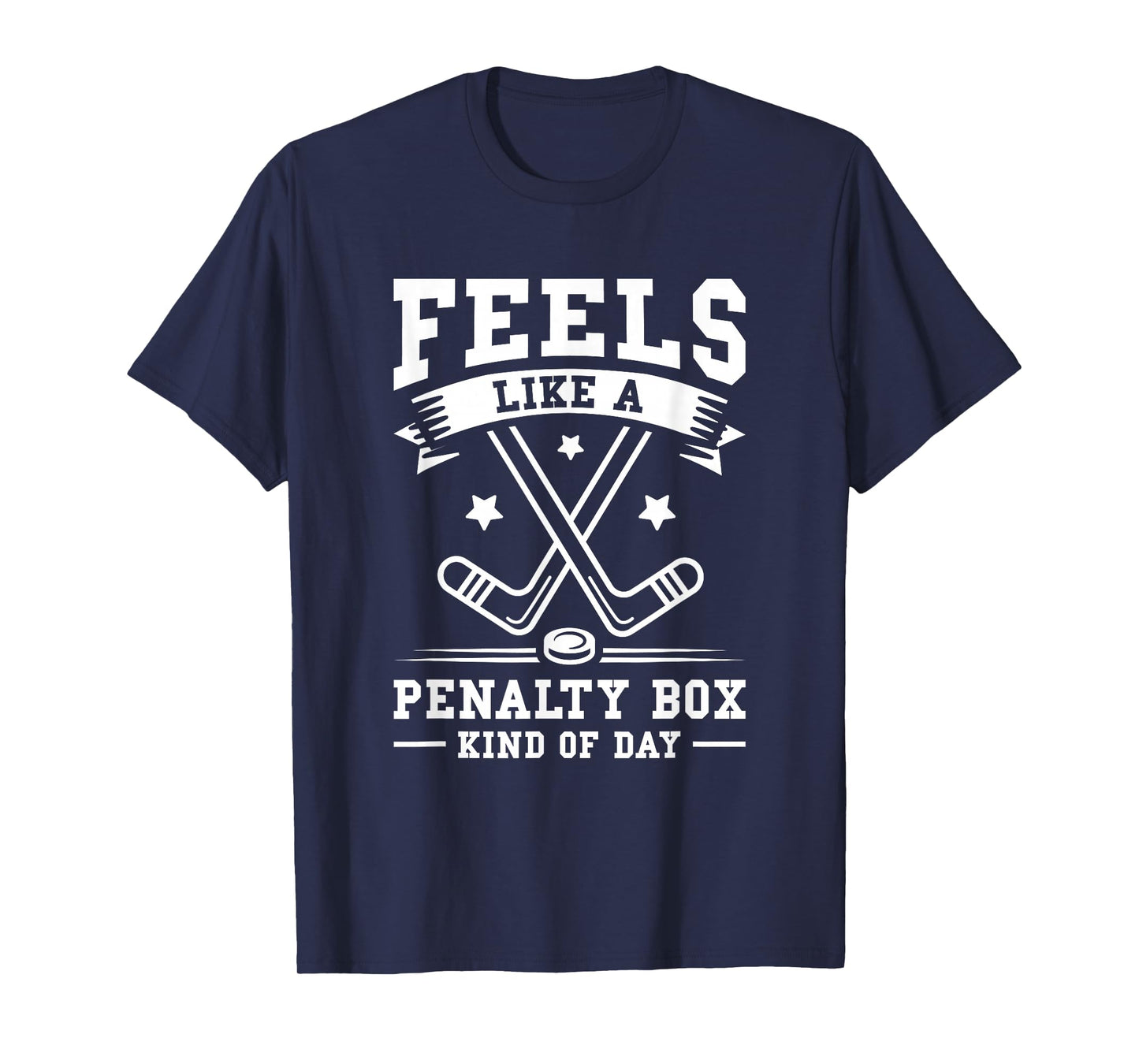 Feels Like A Penalty Box Kind Of Day T-Shirt