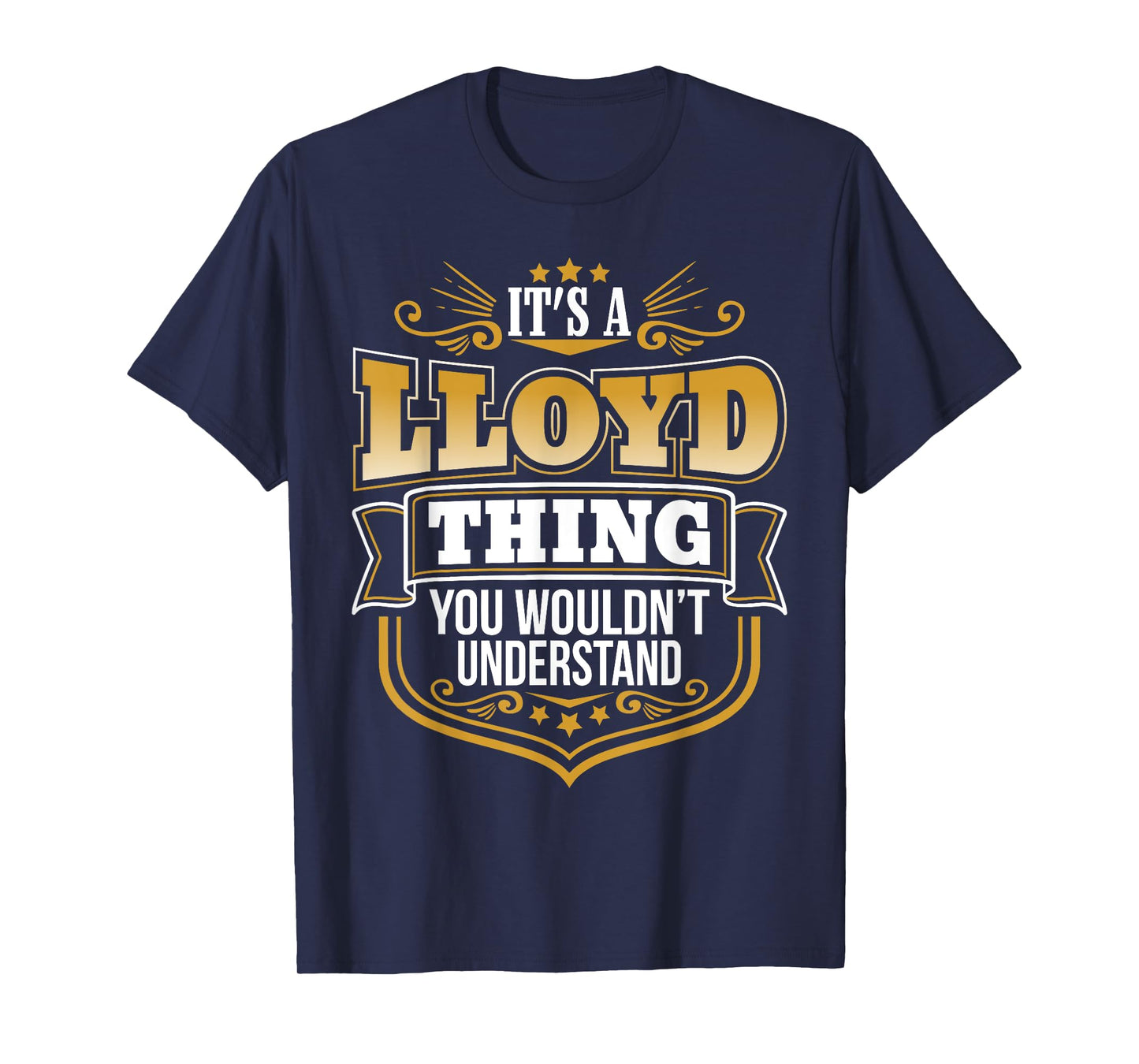 its a LLoyd thing you wouldnt understand LLoyd TShirt T-Shirt