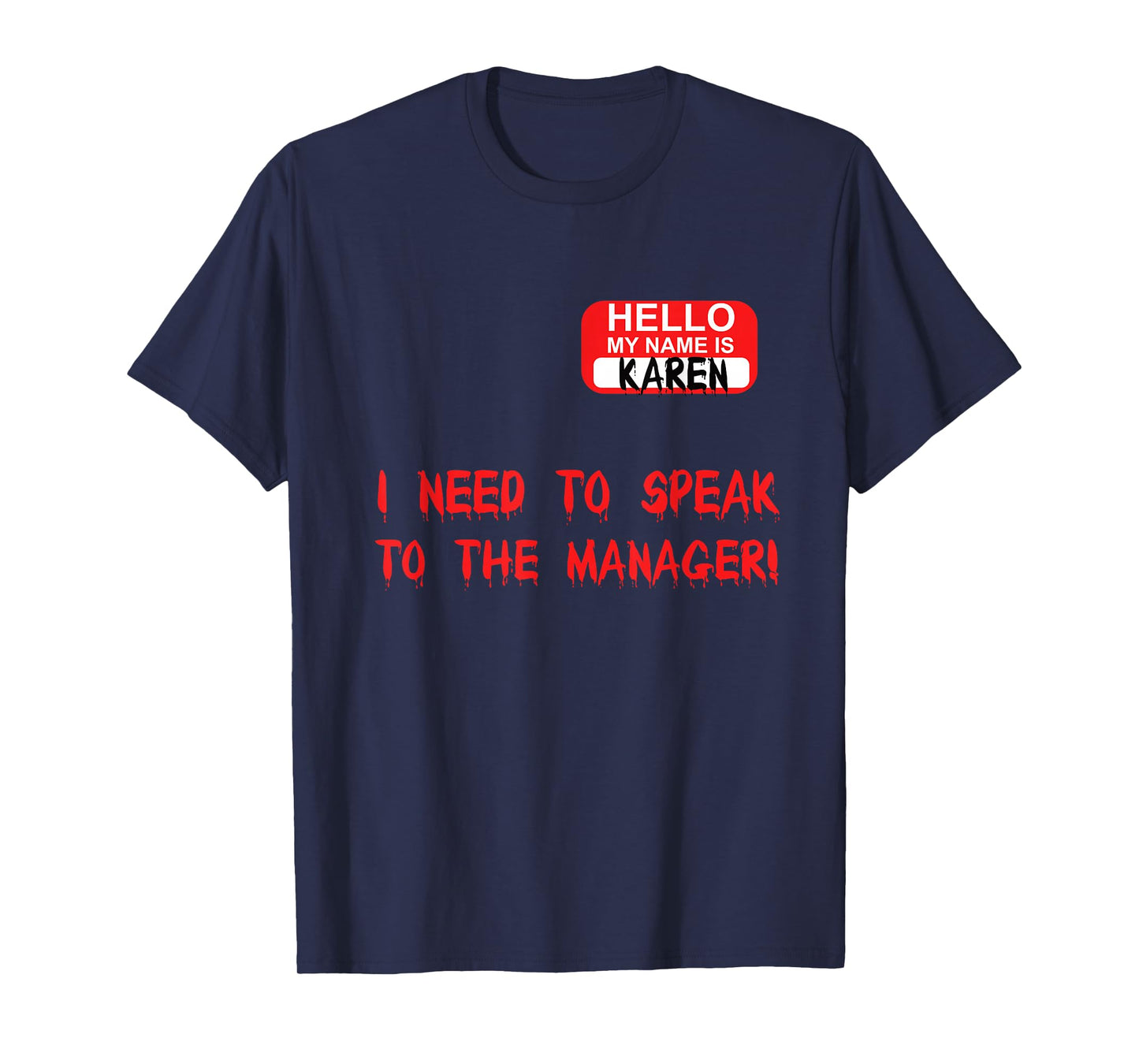 Karen Speak To Manager Funny Meme Quote Halloween Women Gift T-Shirt