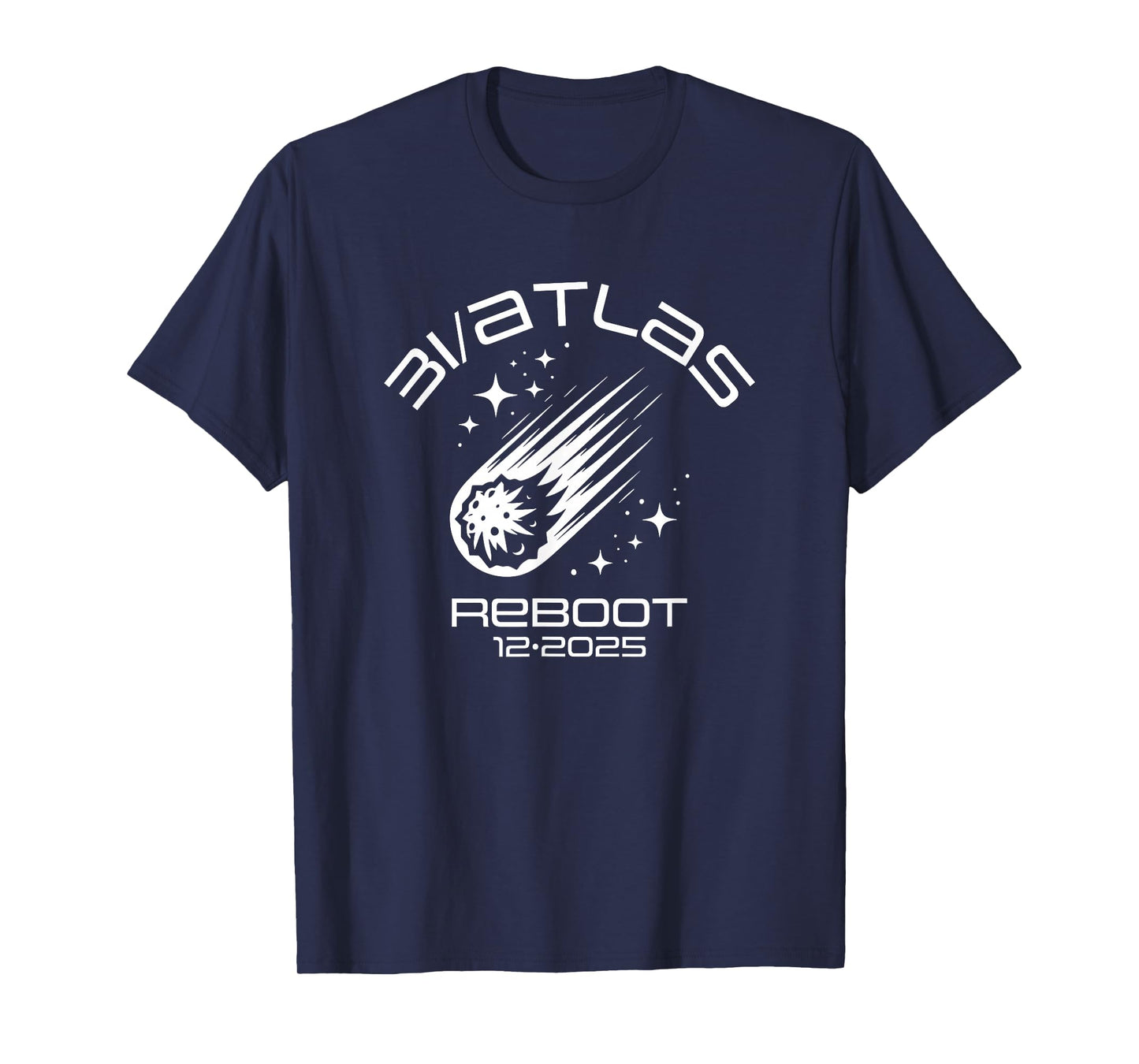 3I/Atlas Comet 2025 Reboot Fun Sarcastic Space Humor Design T-Shirt