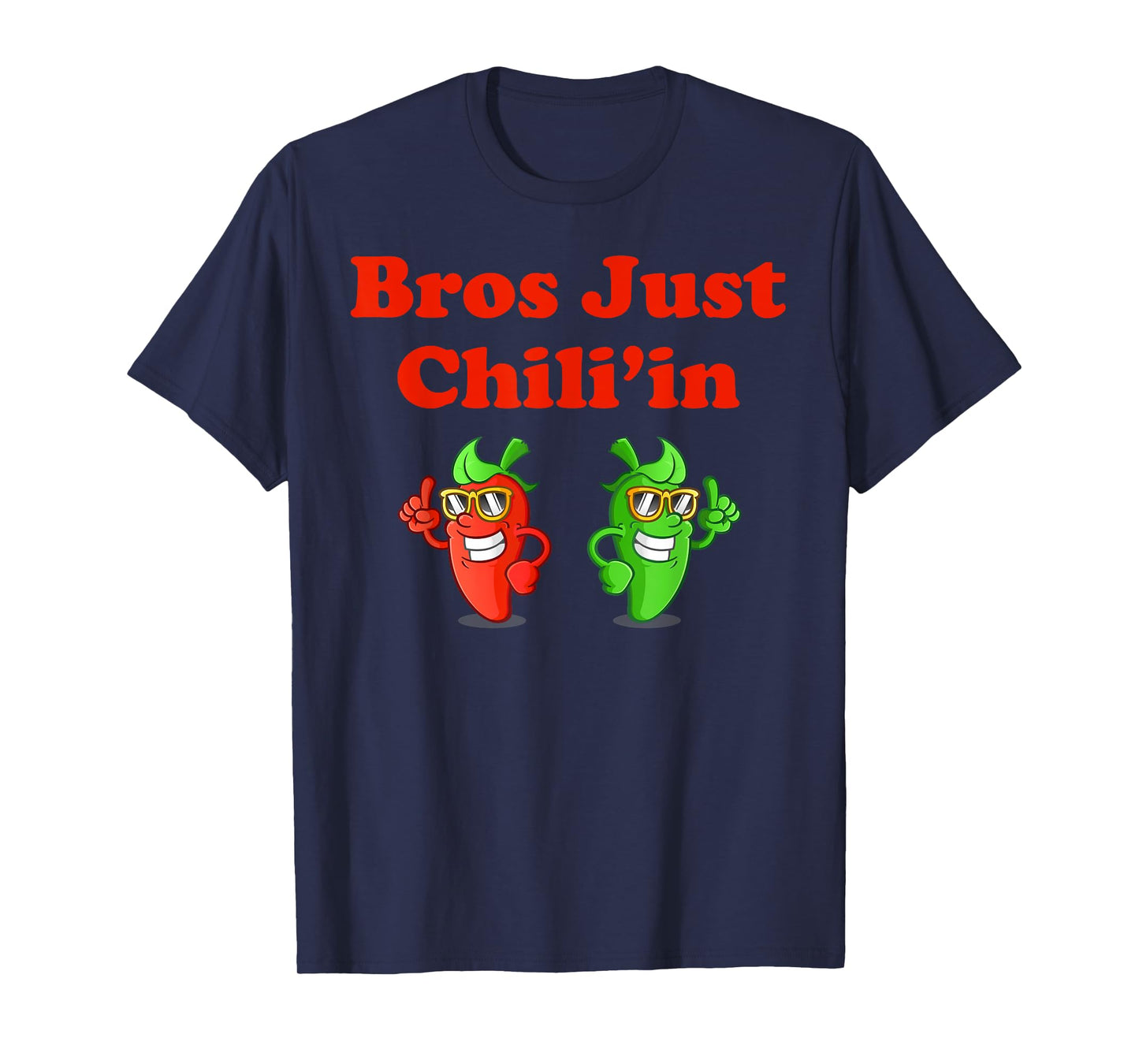 Bros Just Chili'in Spicy Cook-off T-Shirt
