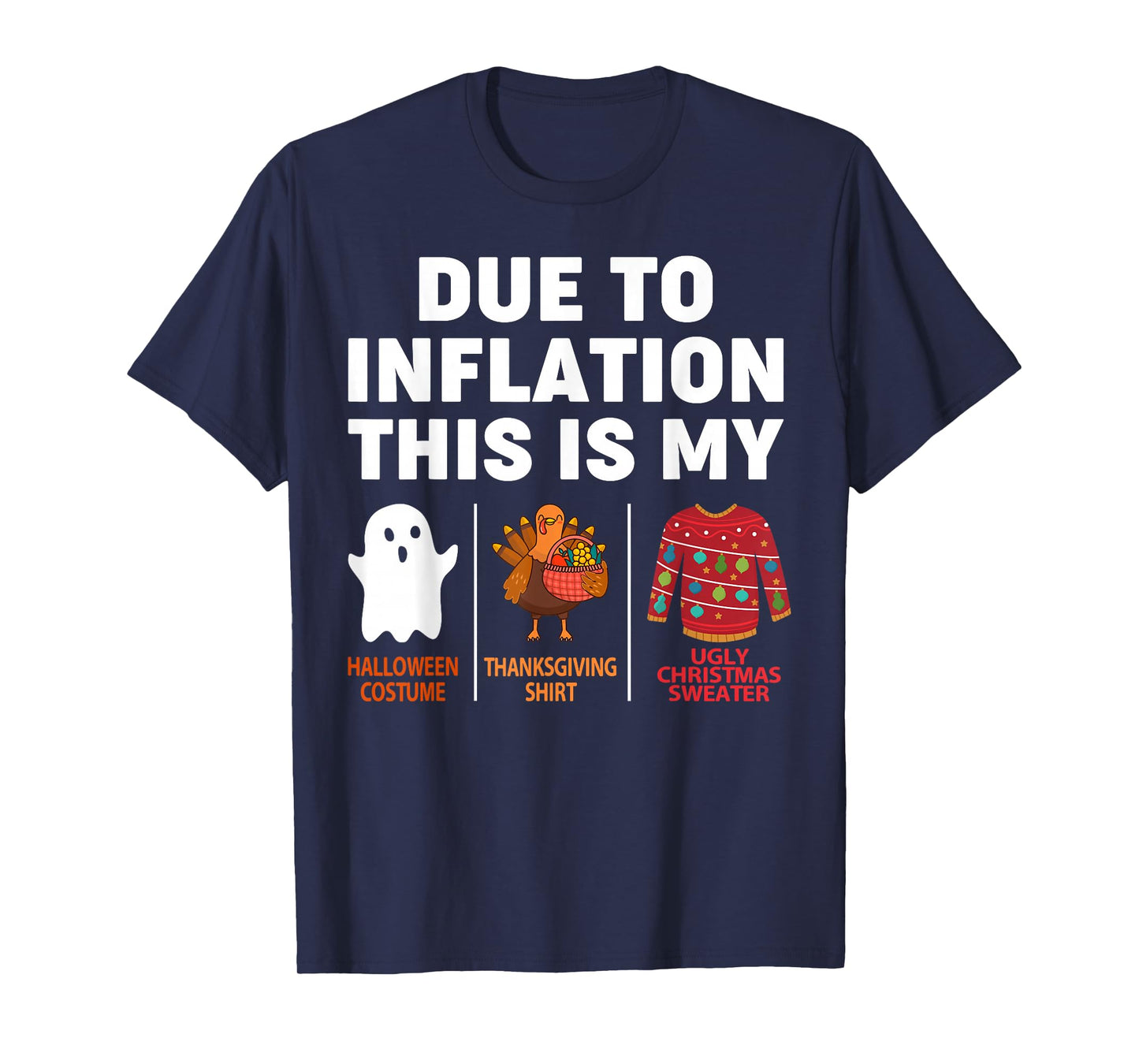 Due to Inflation Halloween Thanksgiving Christmas Costume T-Shirt