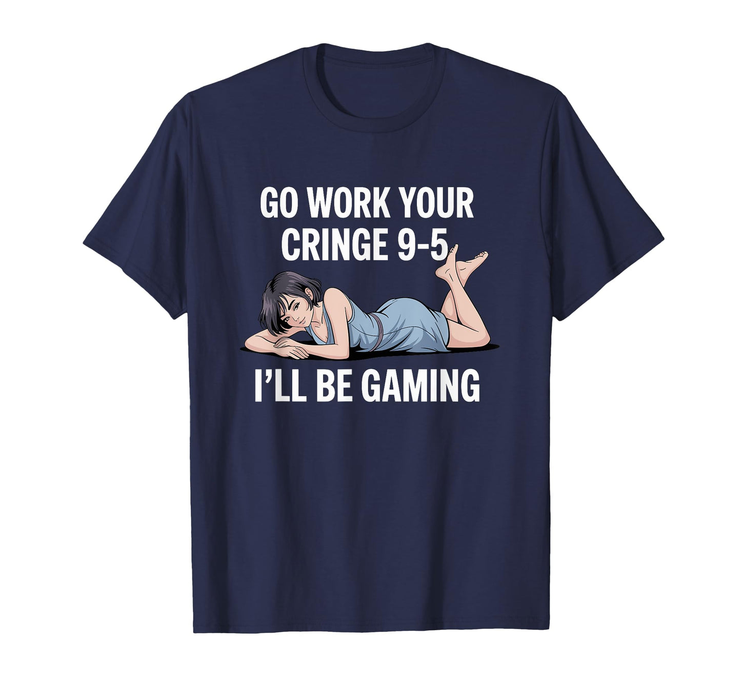 Gaming Cringe 9-5? I’m Gaming Anime Gamer Office Humor T-Shirt