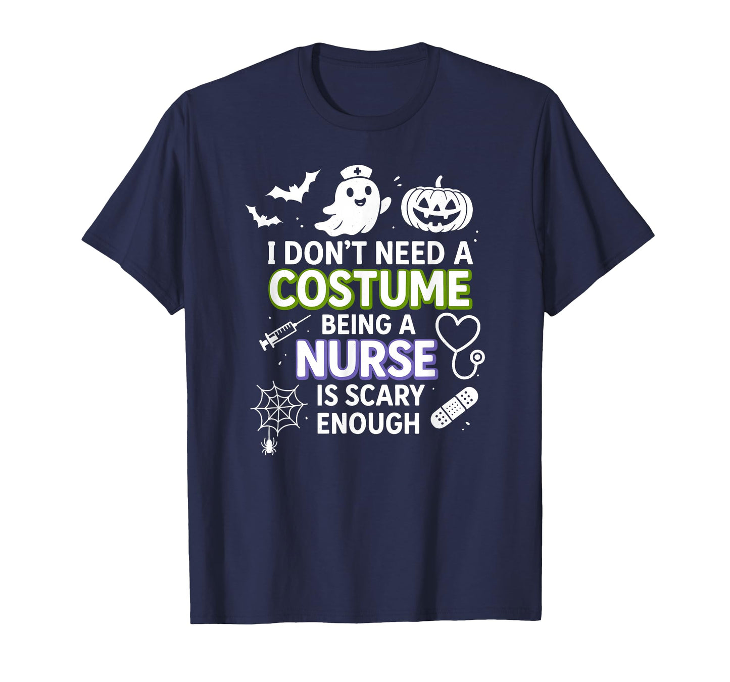 Being a Nurse is Scary Enough, Funny Halloween T-Shirt