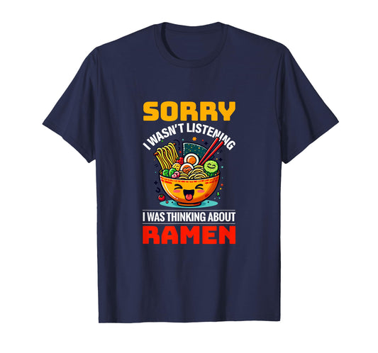 Thinking About Ramen Noodles Ramen Food Lovers T-Shirt