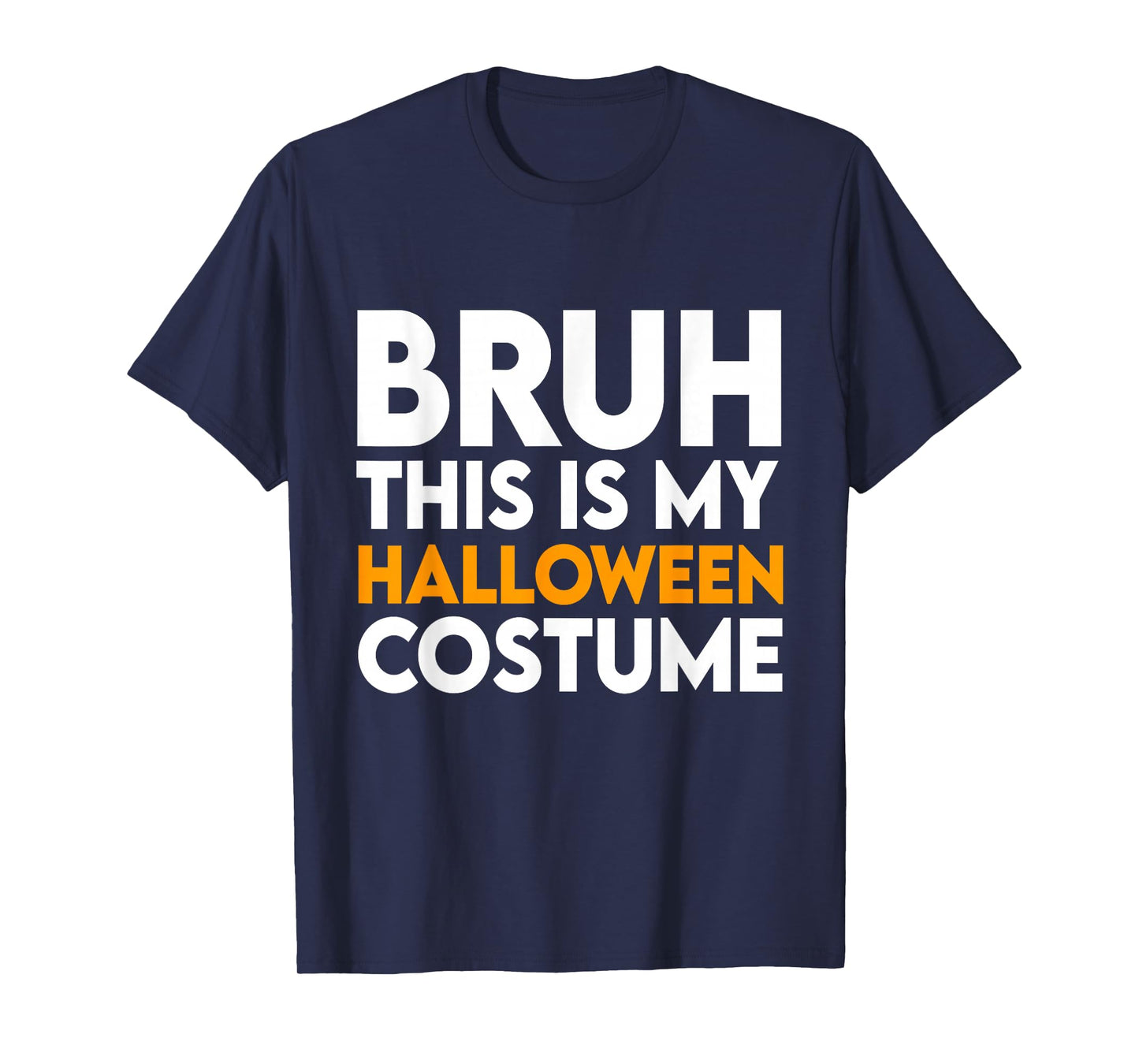 Funny Halloween Shirt 2025 Bruh This is My Halloween Costume T-Shirt