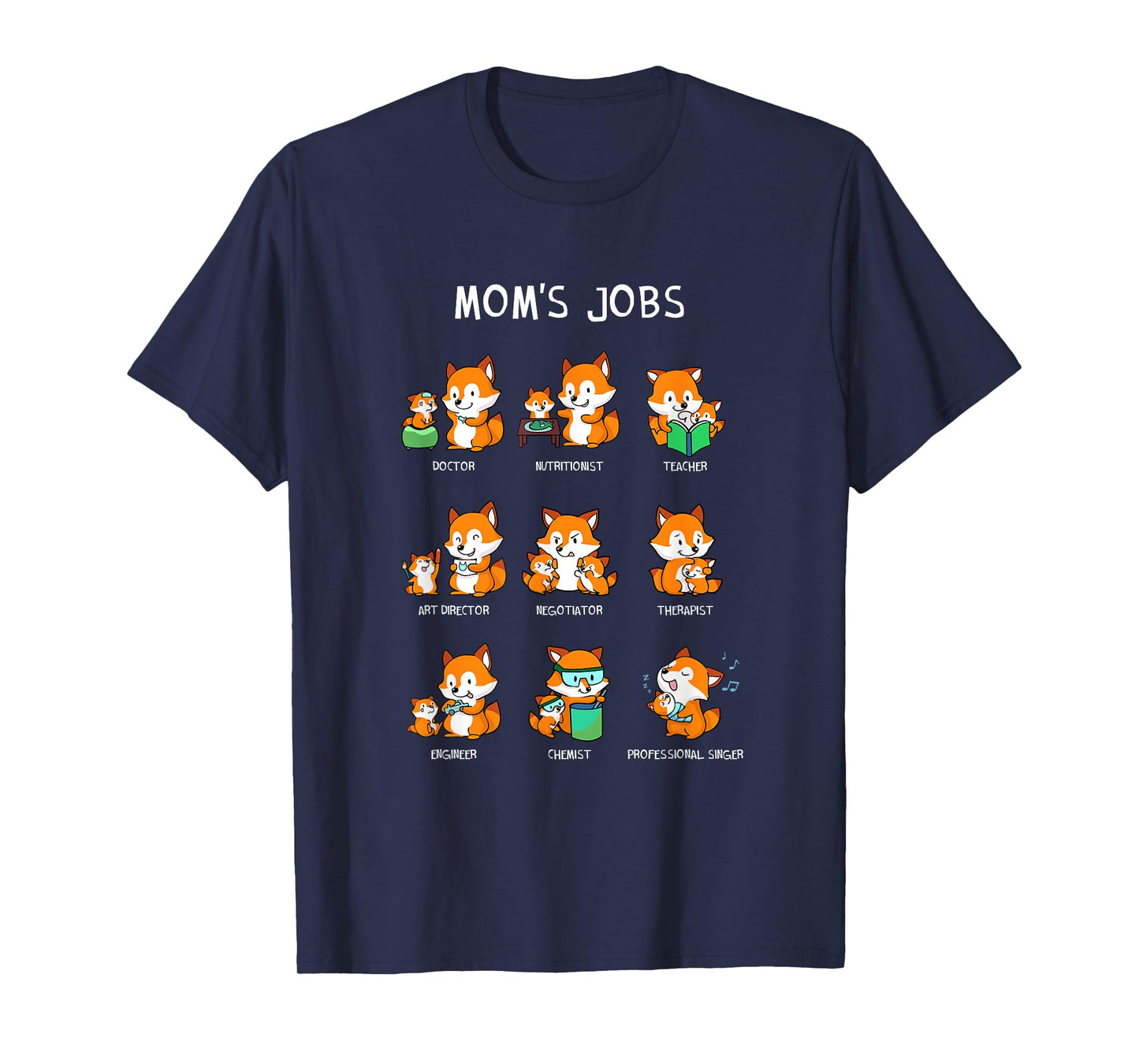 Mom's Jobs Mother's Day Mum Mother Mummy Nerd Fox Foxes T-Shirt
