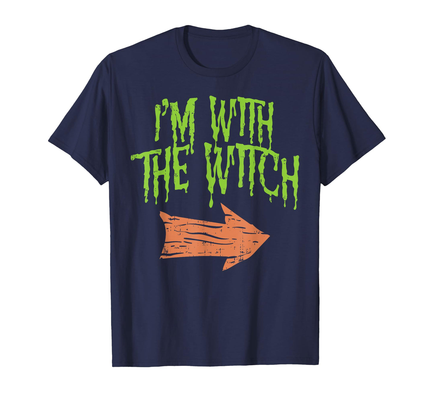Im With The Witch Funny Husband Halloween Costume Couple Men T-Shirt