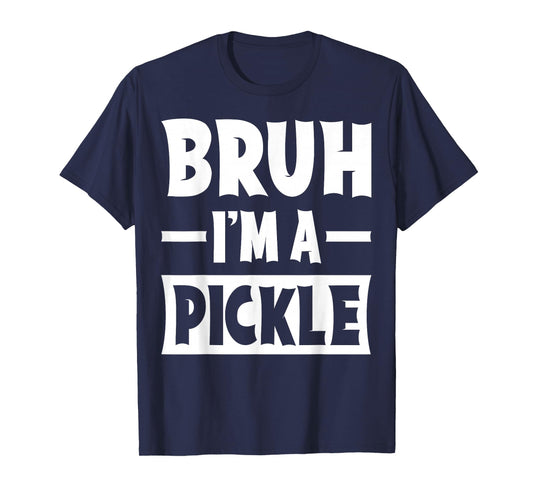 Bruh I'm A Pickle Funny Lazy Halloween Costume Party T-Shirt