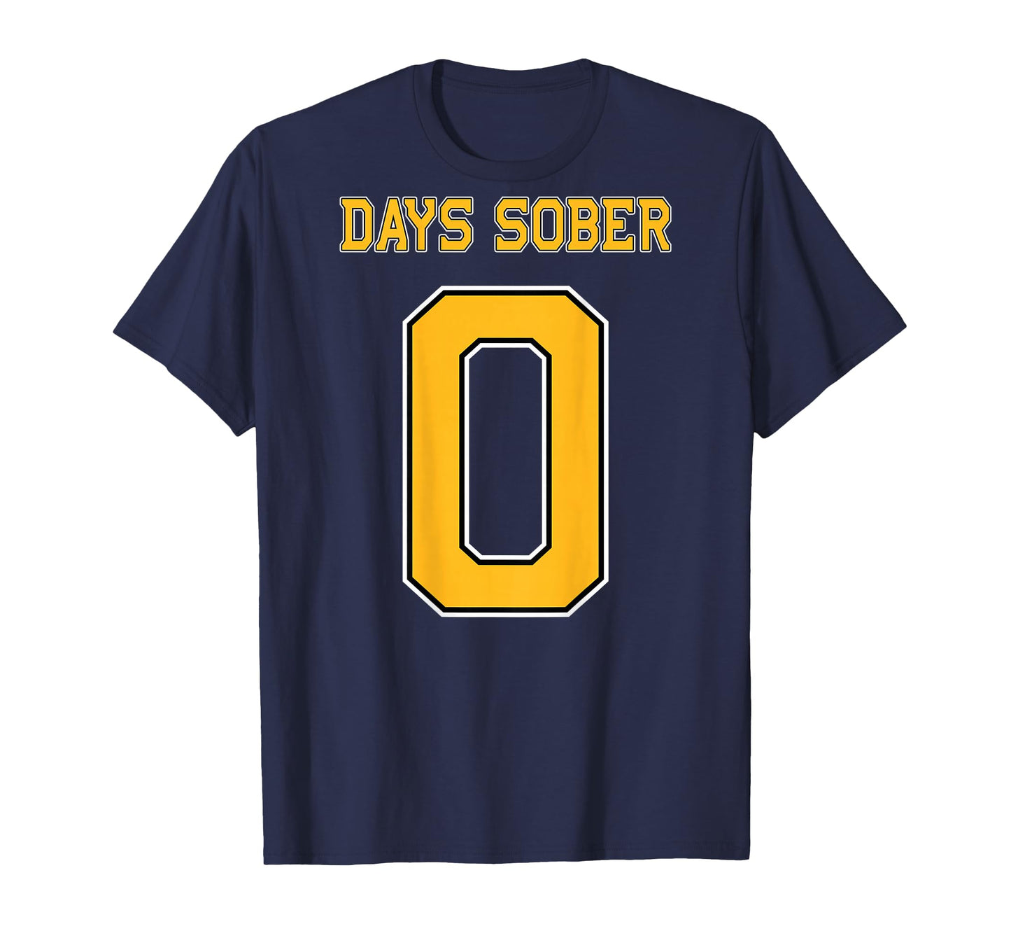 0 DAYS SOBER Jersey Hockey Football Funny Drinking Shirt T-Shirt
