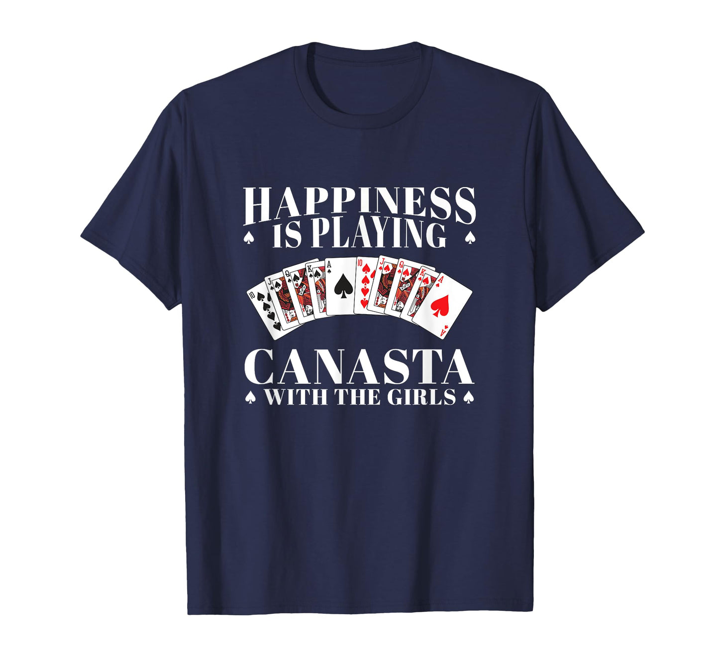 Happiness Is Playing Funny Canasta Card Game With The Girls T-Shirt