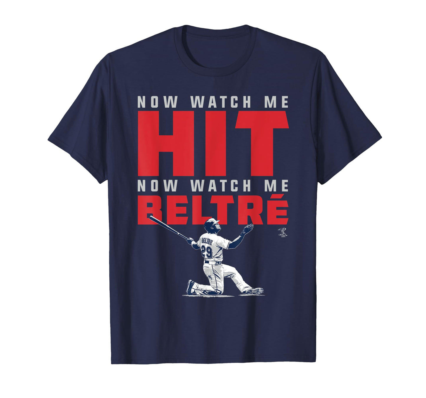 Adrian Beltre Now Watch Me T-Shirt - Apparel T-Shirt