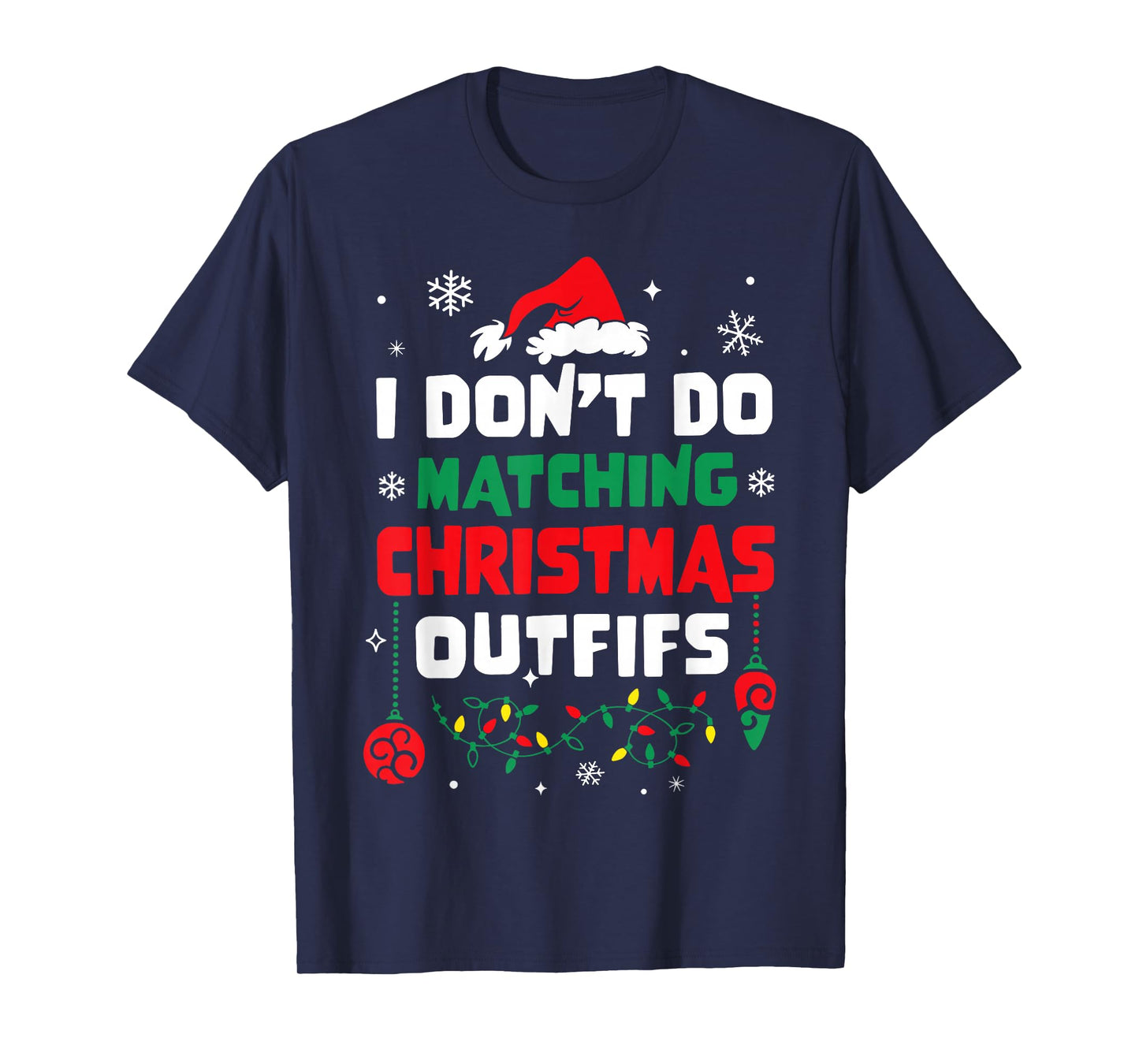 I Don't Do Matching Christmas Outfits Xmas Pajamas Couple T-Shirt