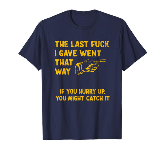 Don't Give No Fucks Adult Humor Inappropriate Asshole Fuck T-Shirt