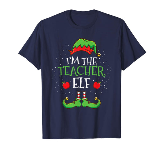 Im The Teacher Elf Christmas T-Shirt