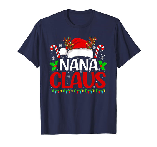 Nana Claus Xmas Santa Matching Family Christmas Pajamas T-Shirt