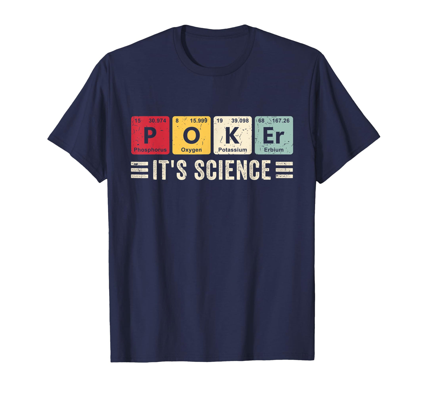 Poker It's Science Funny Casino Chips Poker Game Card Player T-Shirt