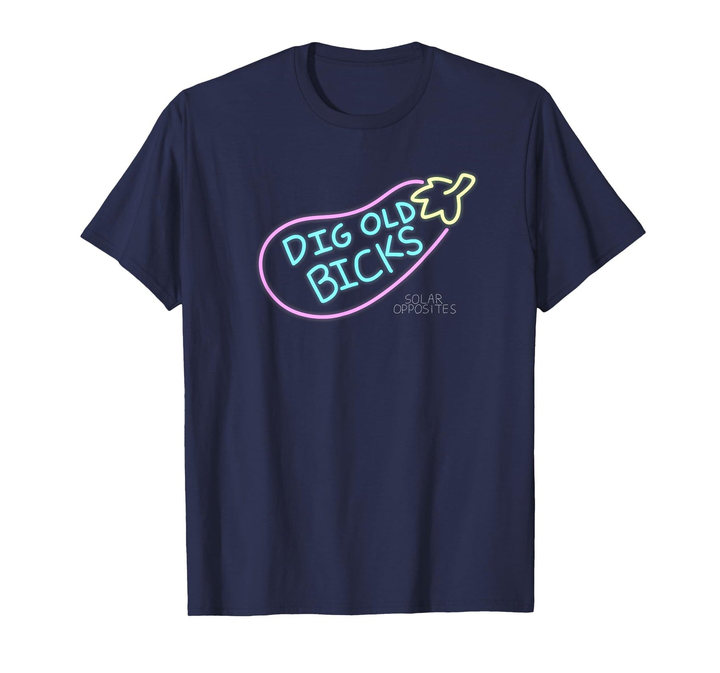 Solar Opposites Dig Old Bicks Neon Sign T-Shirt