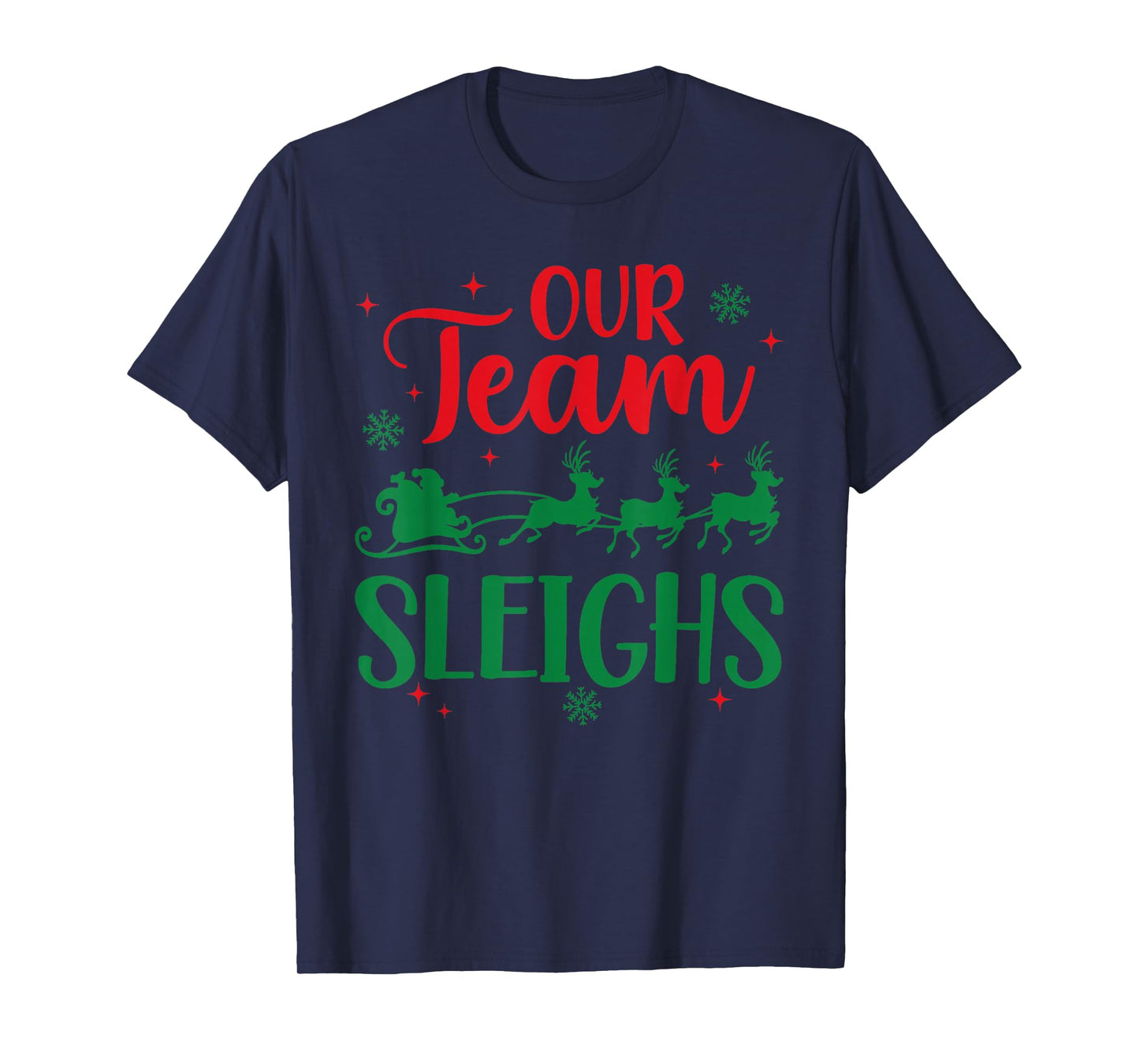 Our Team Sleighs Christmas Santa Reindeers Office Staff T-Shirt