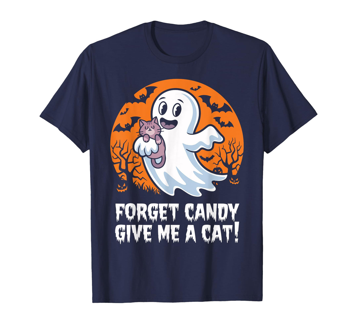 Funny Halloween Cat Ghost Forget Candy Give Me Cat Halloween T-Shirt