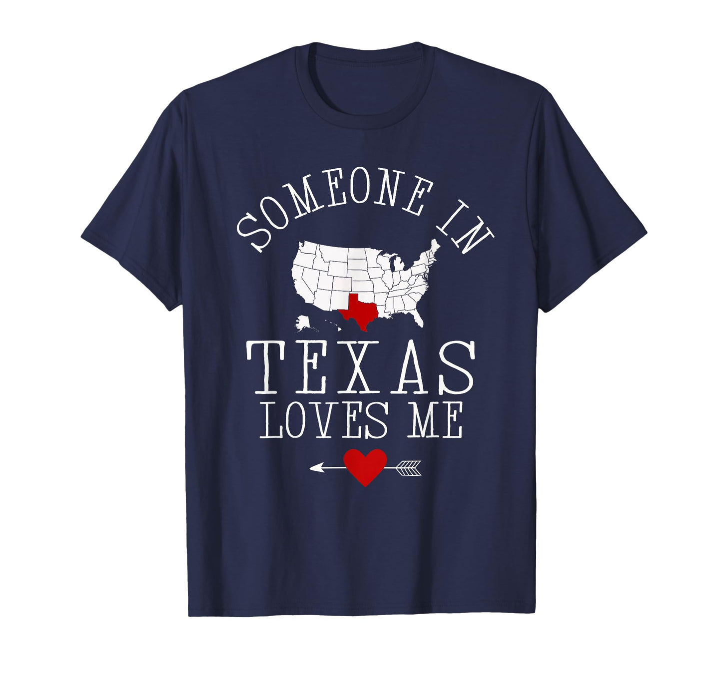 Someone In Texas Loves Me T-Shirt