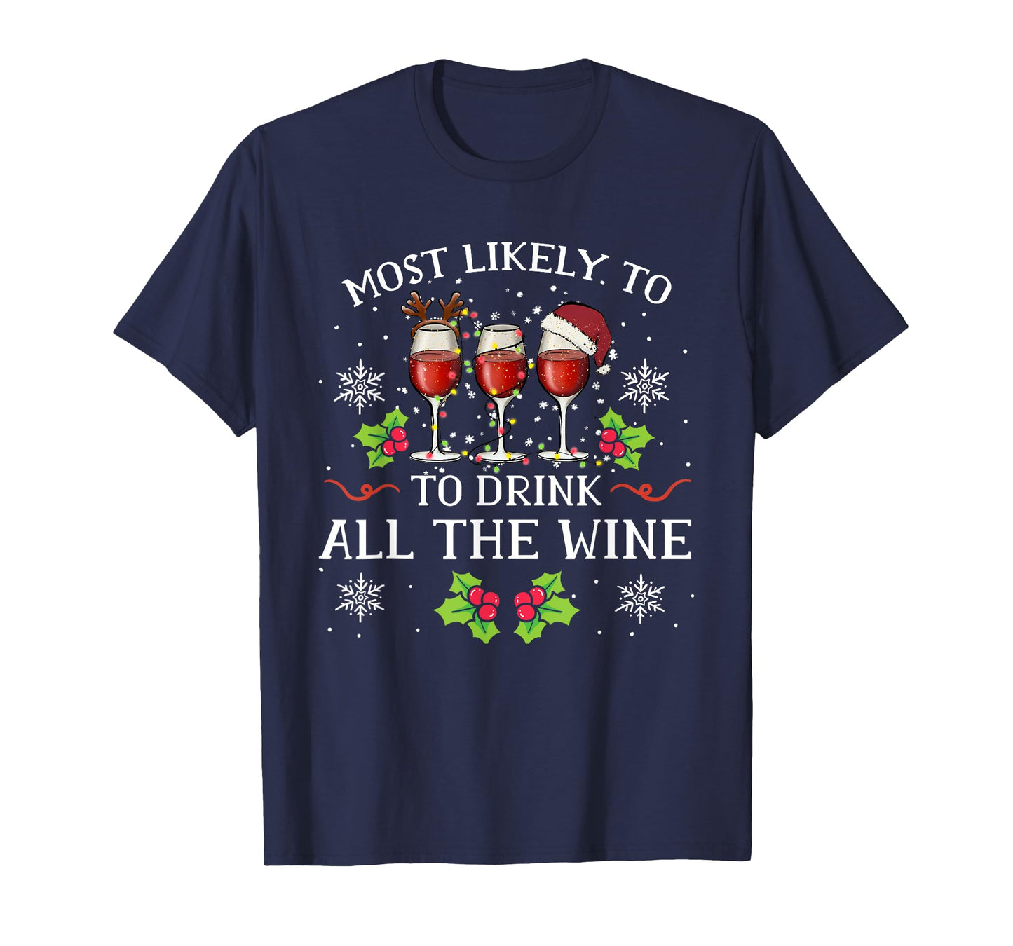 Most Likely To Drink All The Wine Family Matching Christmas T-Shirt