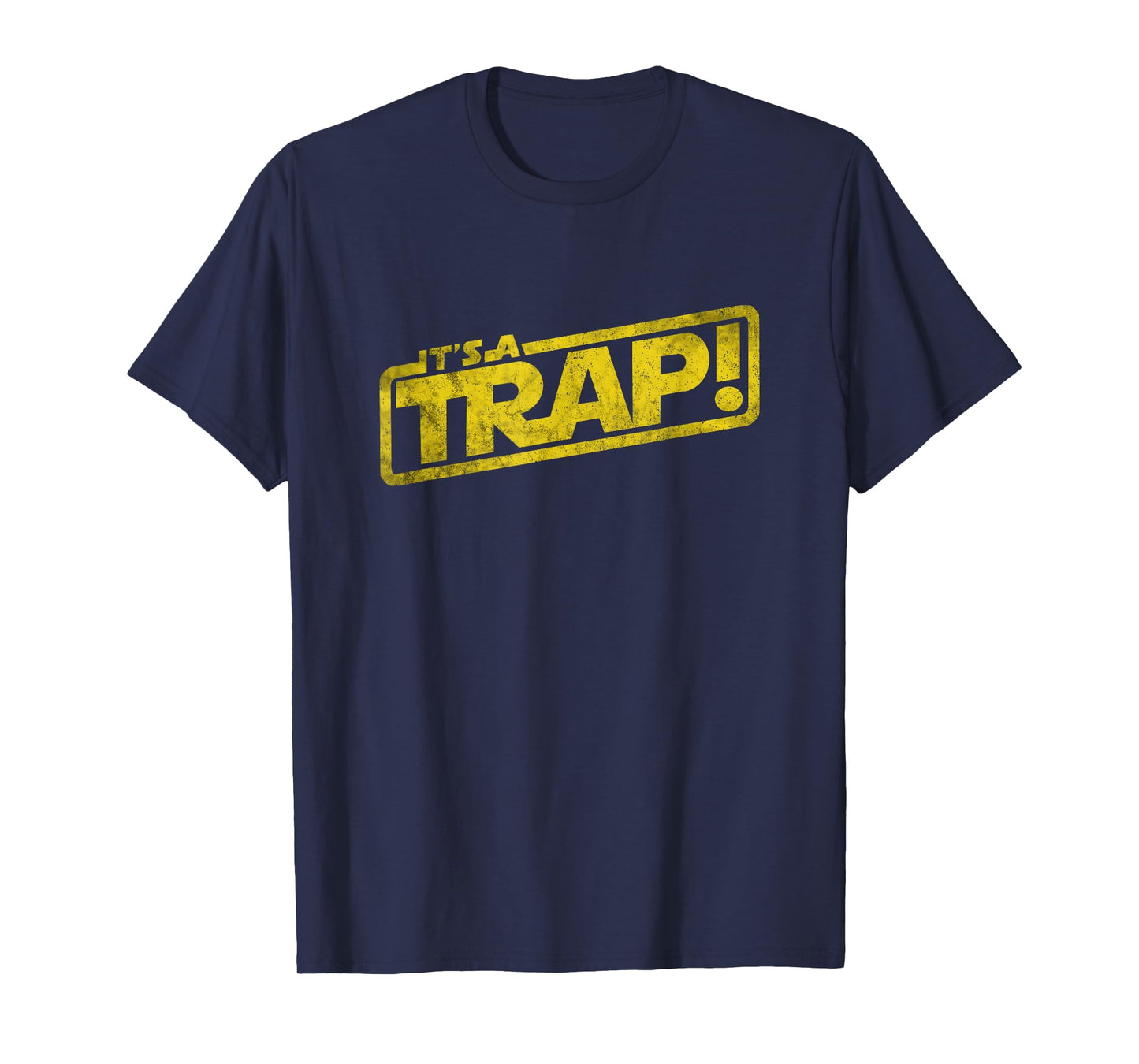 It's A Trap T-Shirt Blockbuster Movie Quote T-Shirt
