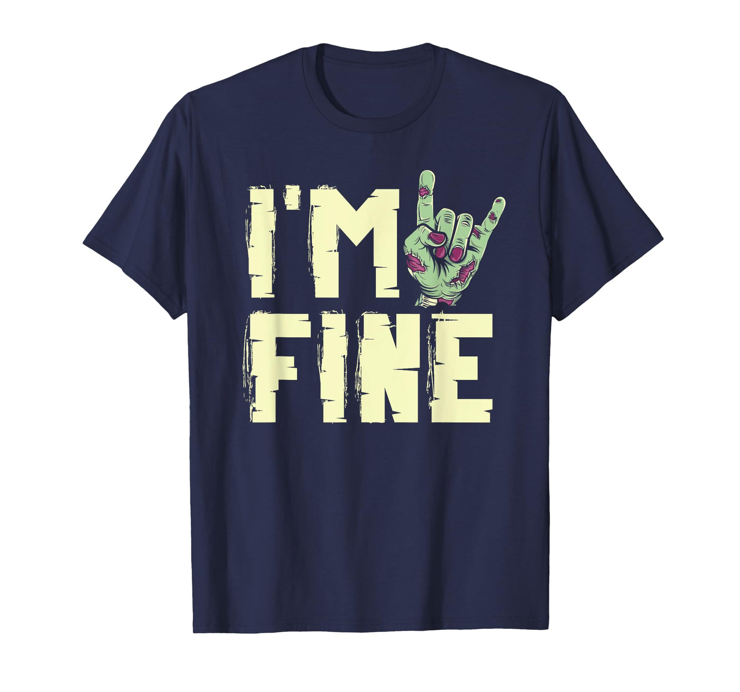 I'm Fine Zombie Hand Zombies Horror Trick Or Treat Halloween T-Shirt