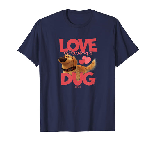 Up - Love Is Having A Dug T-Shirt