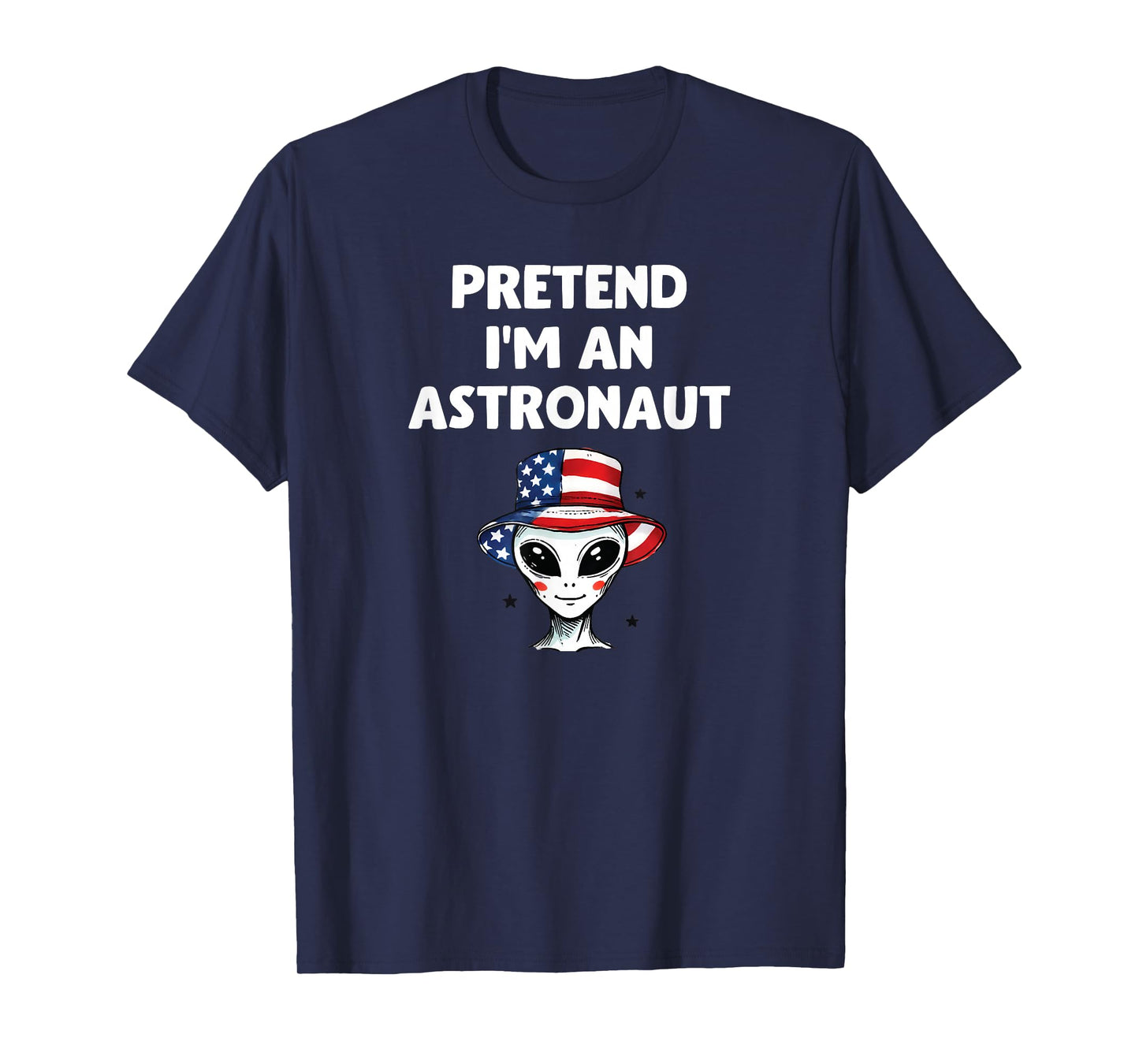 Pretend I'm an Astronaut Funny Halloween Alien Costume T-Shirt