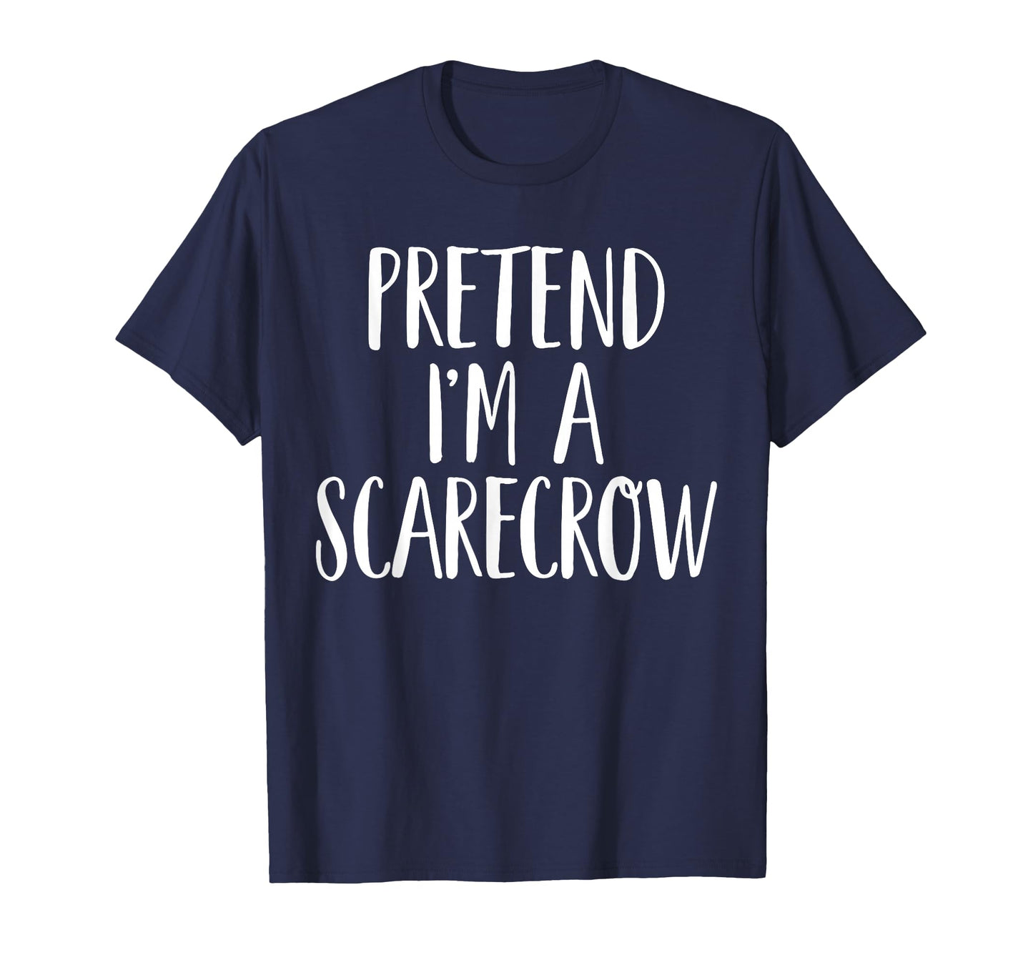 Pretend I'm A Scarecrow Family Women Men Halloween Costume T-Shirt