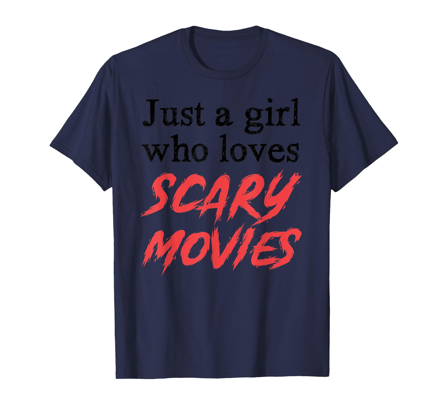 Scary Movies Girl Gifts Just A Girl Who Loves Scary Movies T-Shirt