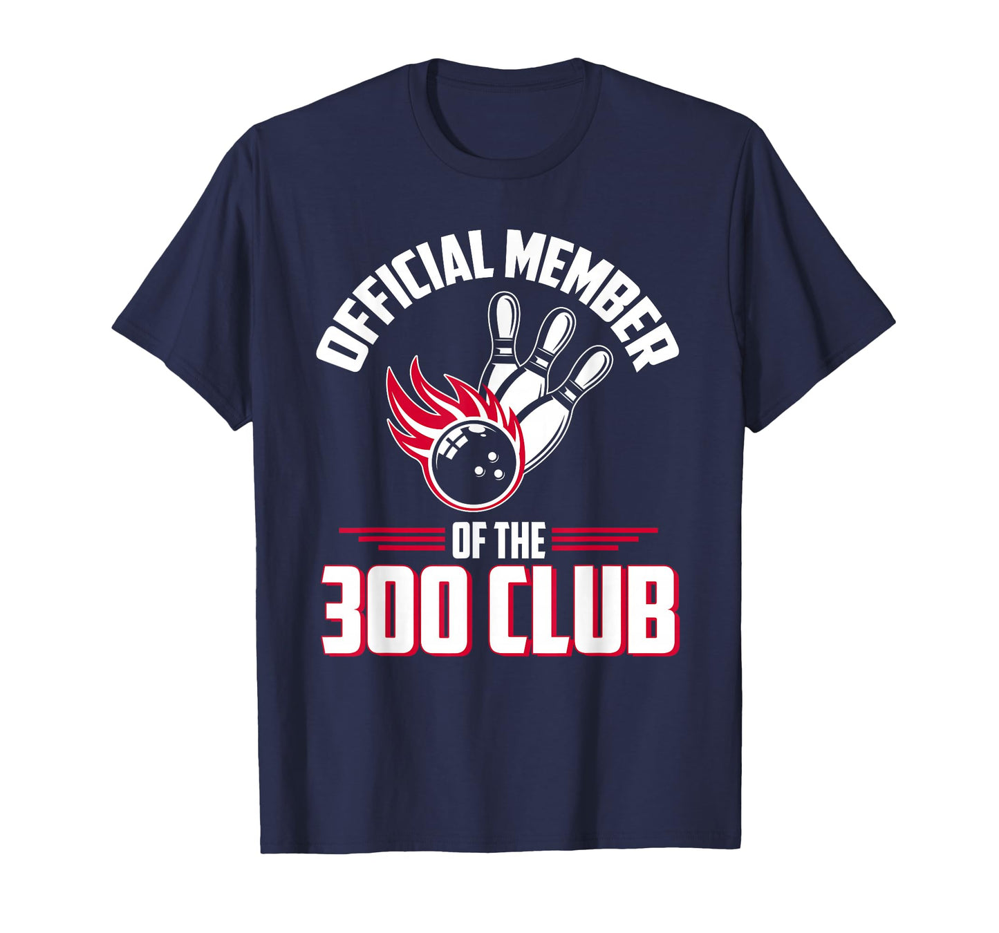 Bowling 300 Shirt 300 Club Member Funny Bowler Gift T-Shirt
