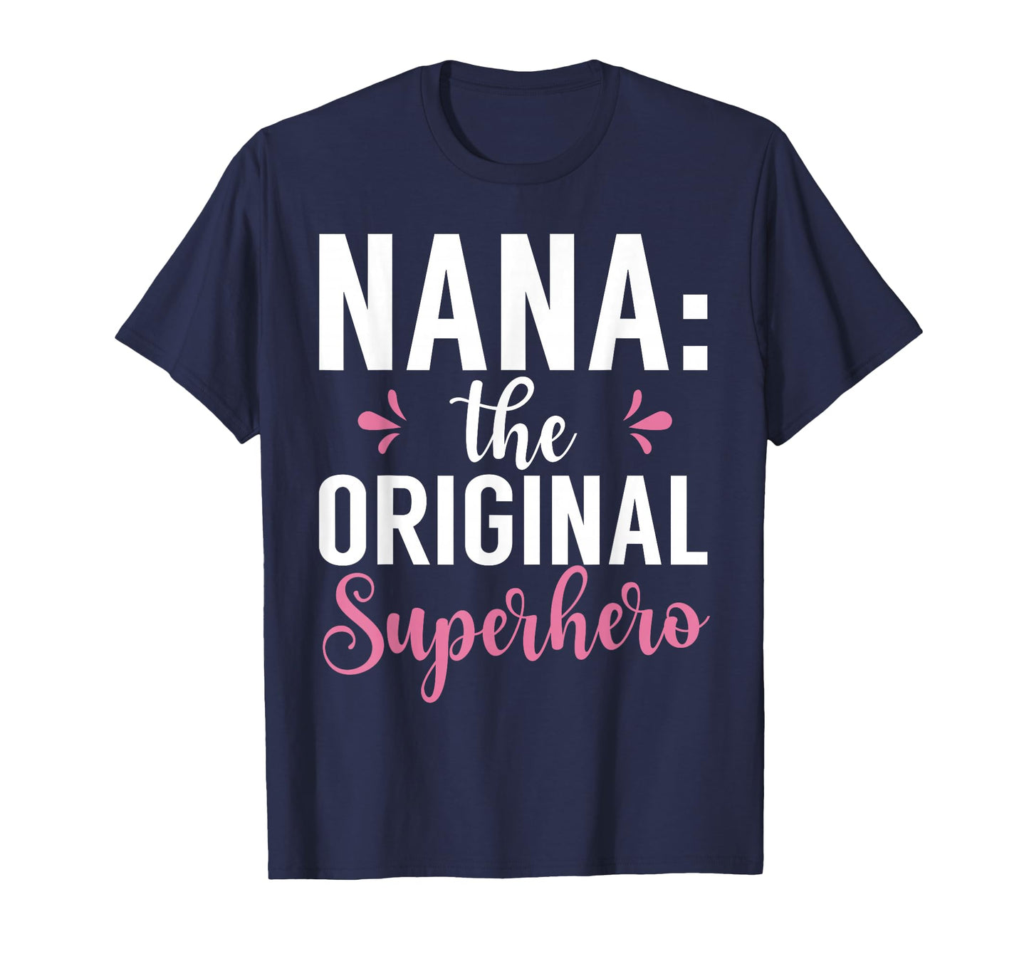 Nana the original Superhero Nana T-Shirt