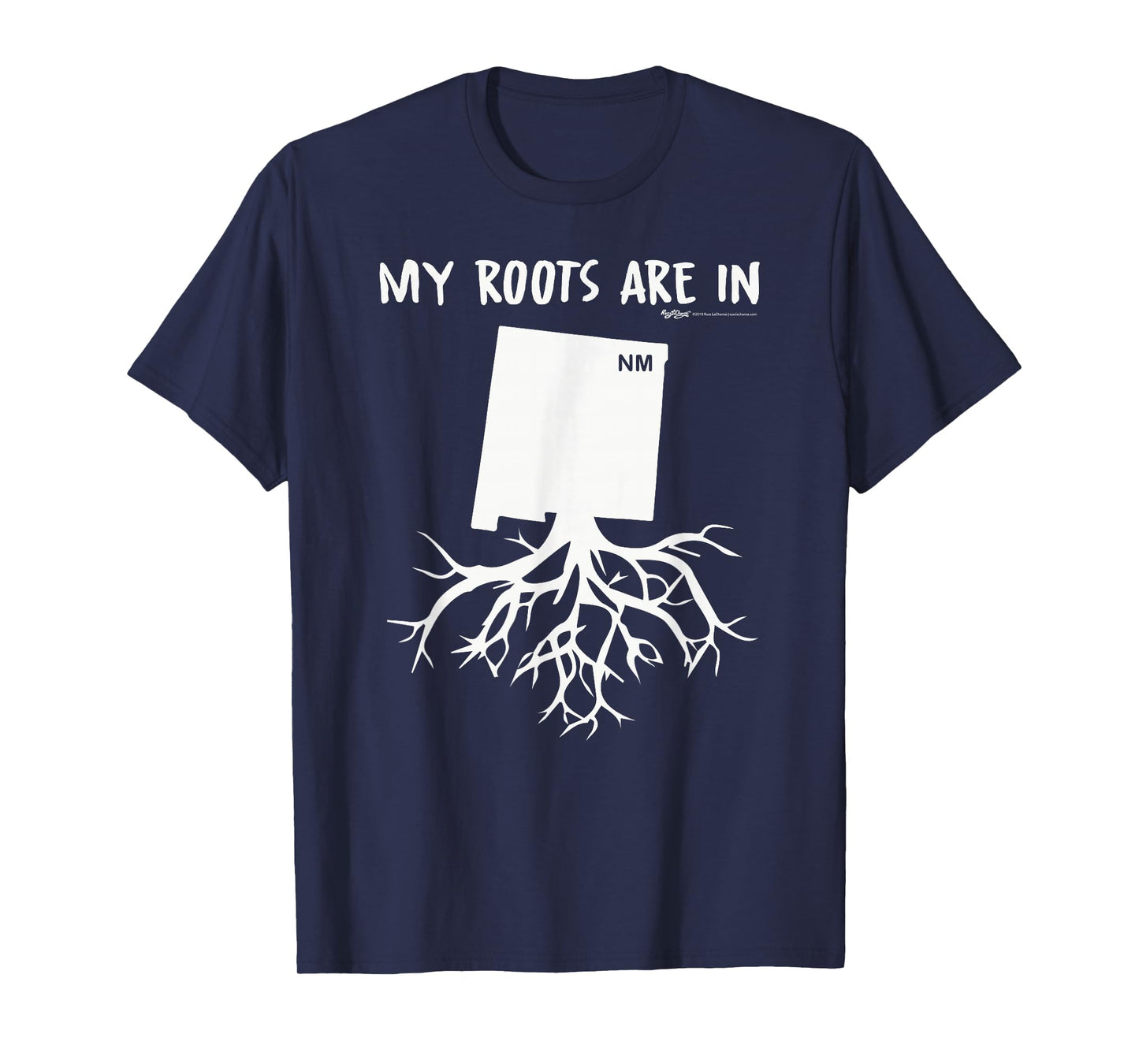 My Roots Are In New Mexico State T-Shirt