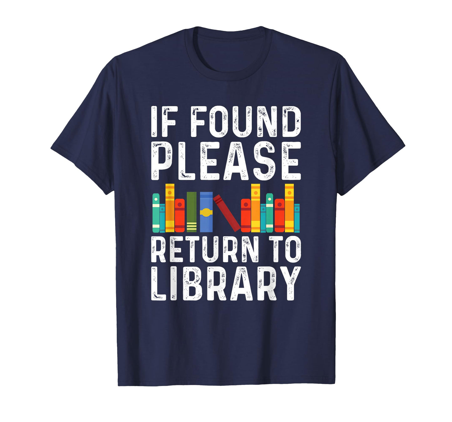 If Found Please Return to Library Book Lover Gifts T-Shirt