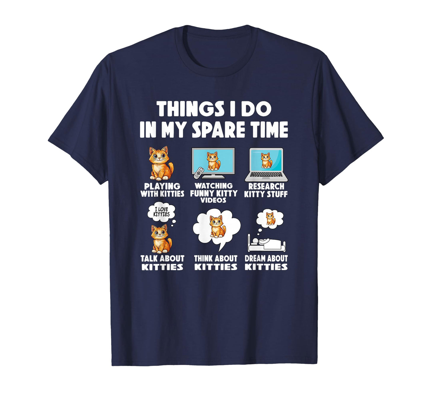 cat things do in spare time cats kitten animal daughter T-Shirt