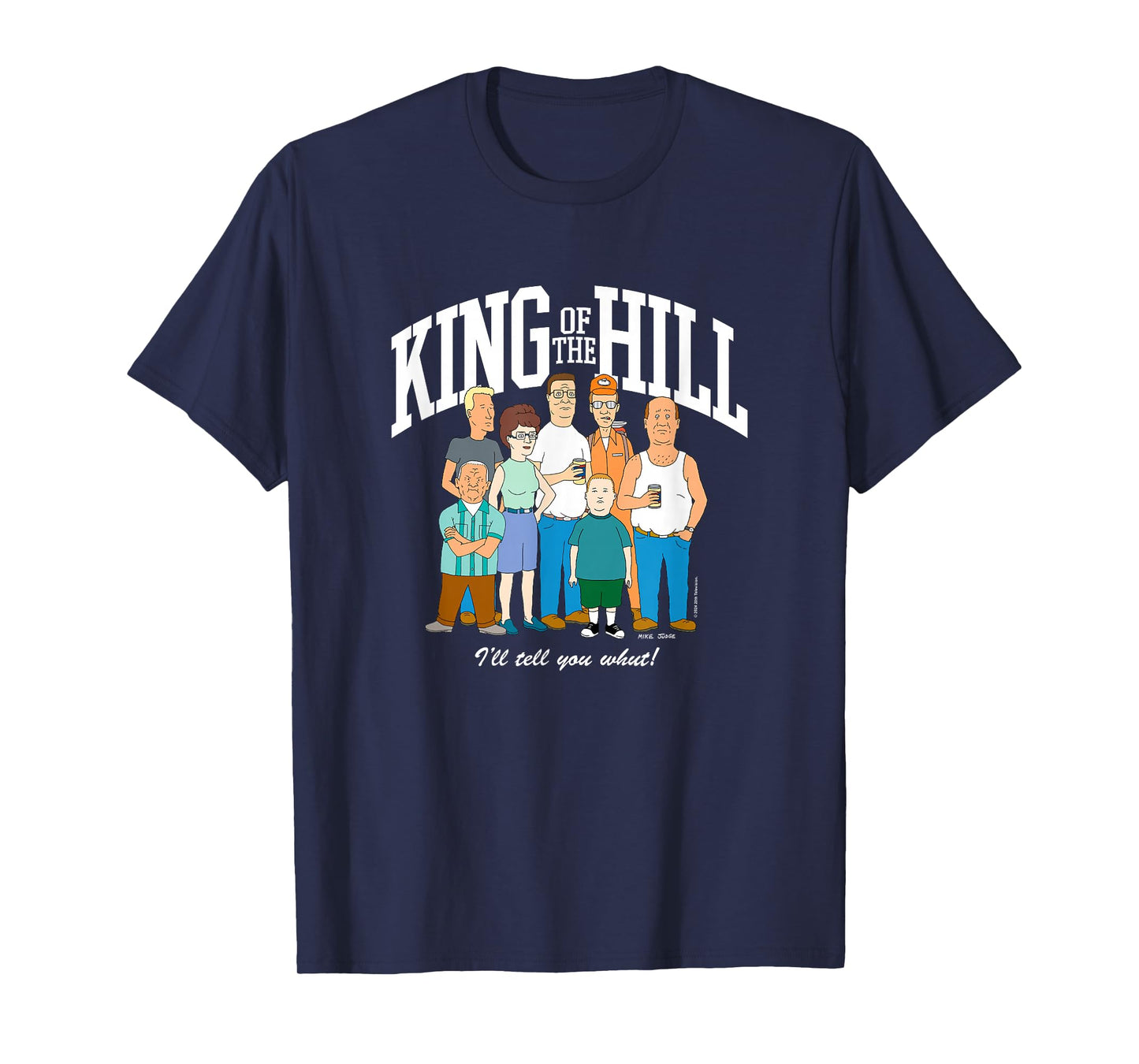 King of The Hill Group Shot I'll Tell You What! T-Shirt