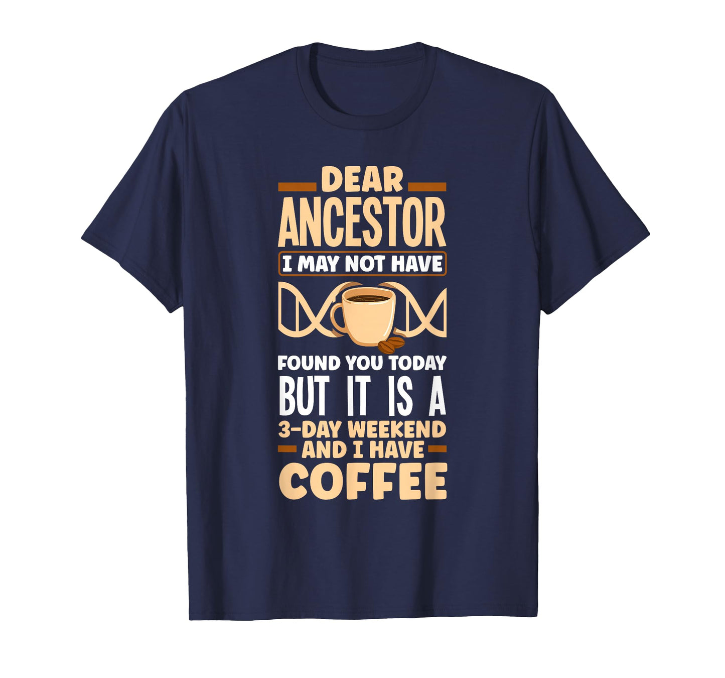 Genealogy Genealogist Ancestry Coffee Funny T-Shirt