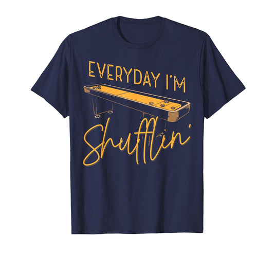 Everyday I'm Shufflin' Shuffleboard Player Board Game Lover T-Shirt