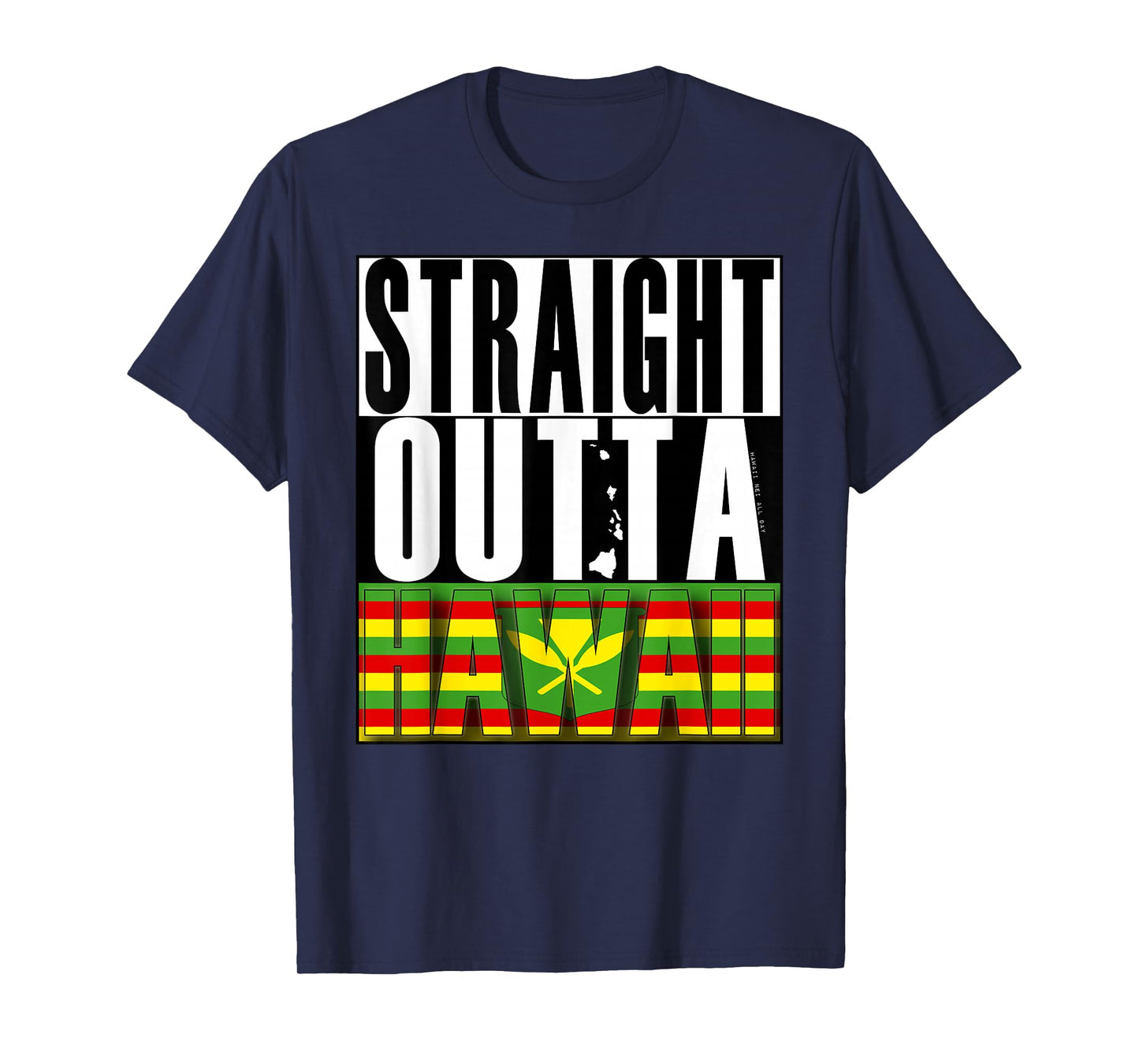Straight Outta Hawaii Kanaka Maoli by Hawaii Nei All Day T-Shirt