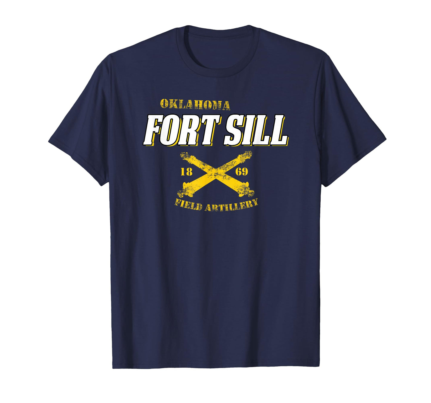OKLAHOMA FORT SILL 1869 FIELD ARTILLERY T-Shirt