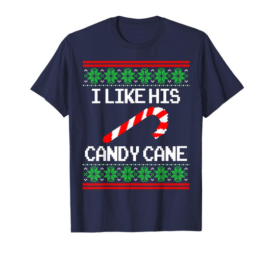 I Like His Candy Cane Xmas Couples Ugly Christmas Sweaters T-Shirt
