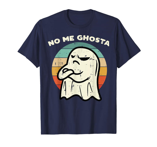 No Me Ghosta Funny Ghost Mexican Halloween Men Women Kids T-Shirt